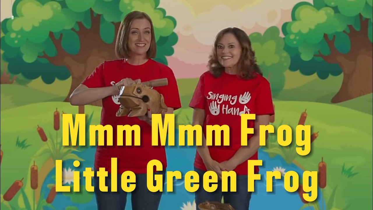 Makaton - MMM MMM FROG (THE LITTLE GREEN FROG SONG) - Singing Hands