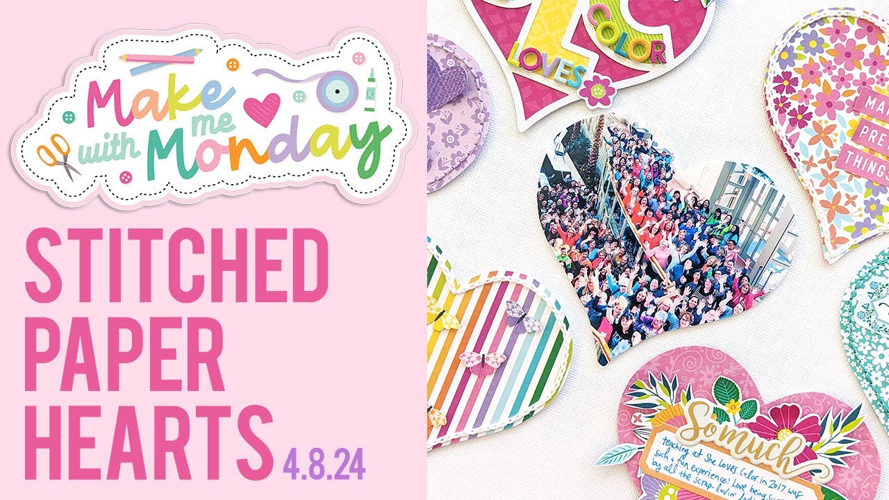 Make With Me Monday / Stitched Paper Hearts
