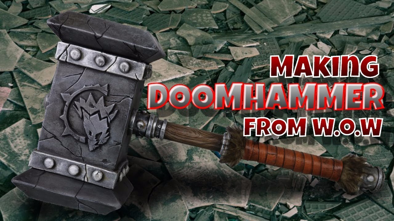 Making Doomhammer from World of Warcraft