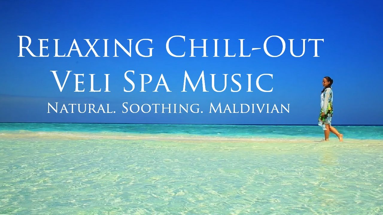 Maldives Resorts relaxing chill out music 2016 – Spa music
