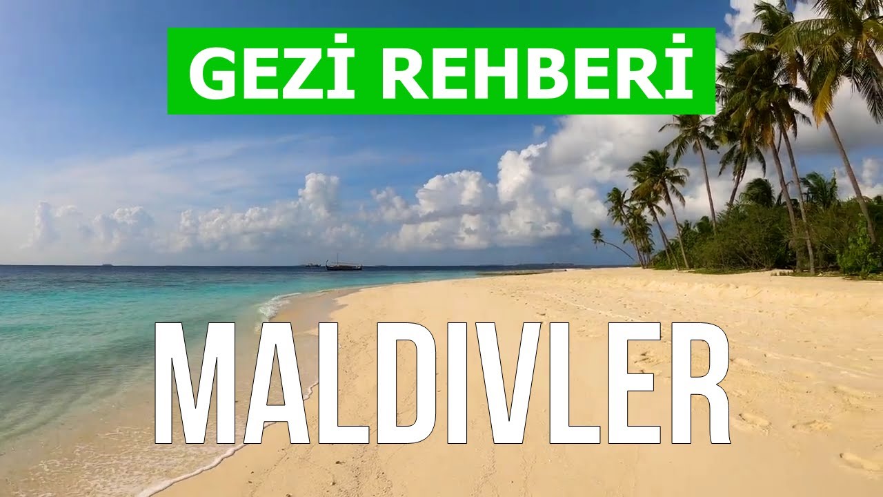Maldivler Tatiller | Plajlari, yerler, gezisi, seyahat | 4k videosu | Maldivler adaları ne görmek