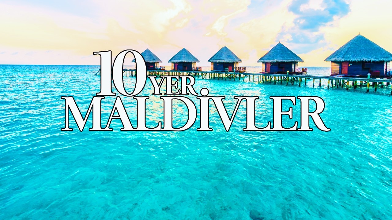 MALDİVLER'DE GEZİLECEK EN İYİ 10 YER 🇲🇻 | MALDİVLER GEZİ REHBERİ