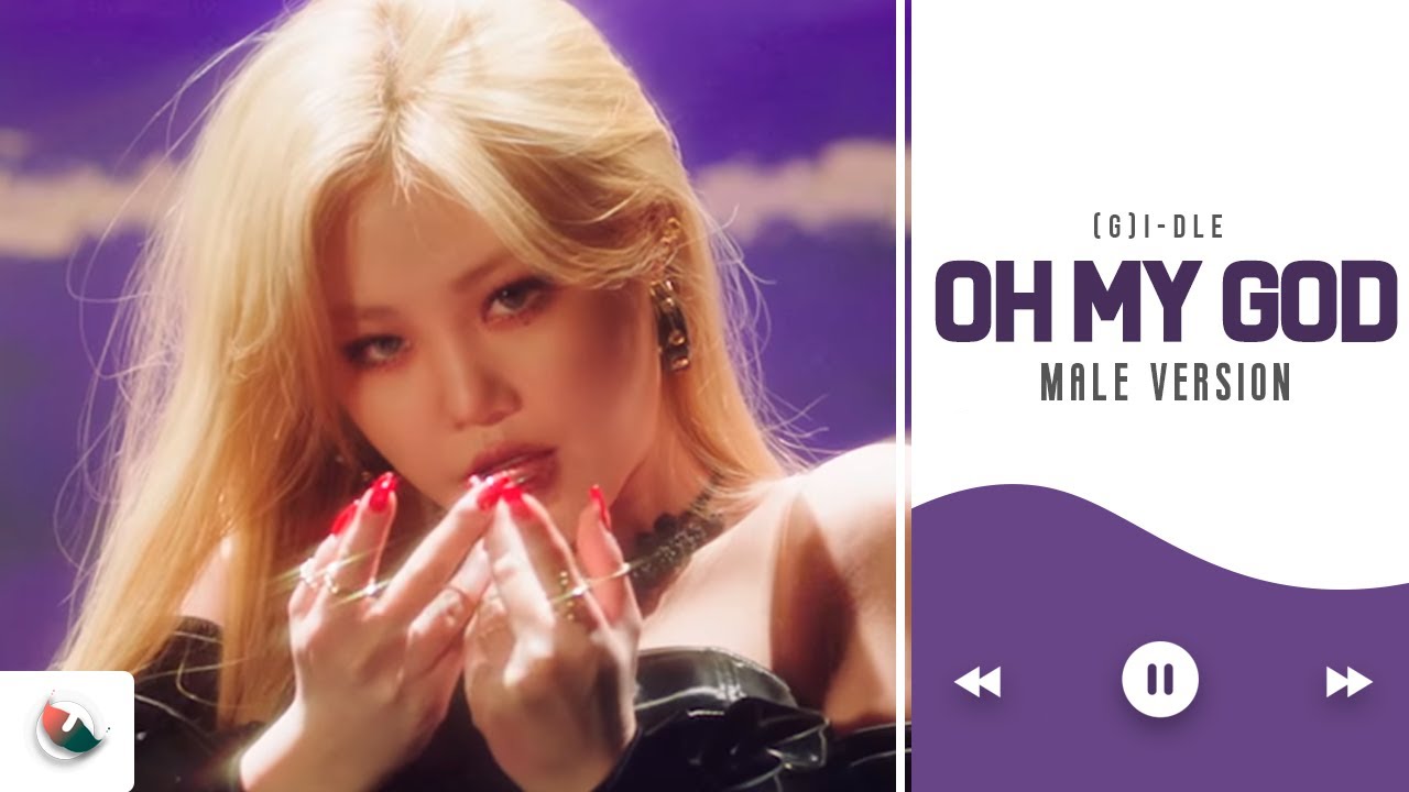 MALE VERSION | (G)I-DLE - Oh my god