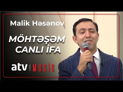 Malik Həsənov - CANLI MÖHTƏŞƏM İFA