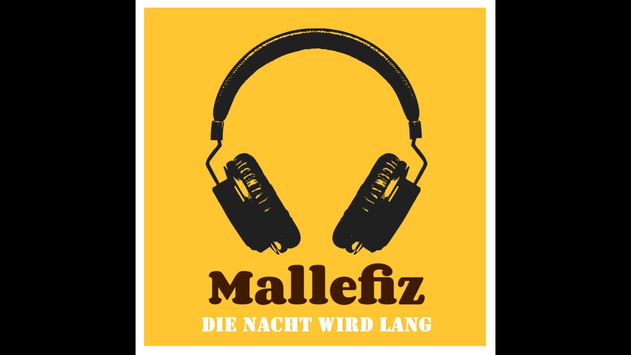Mallefiz - Die Nacht wird lang