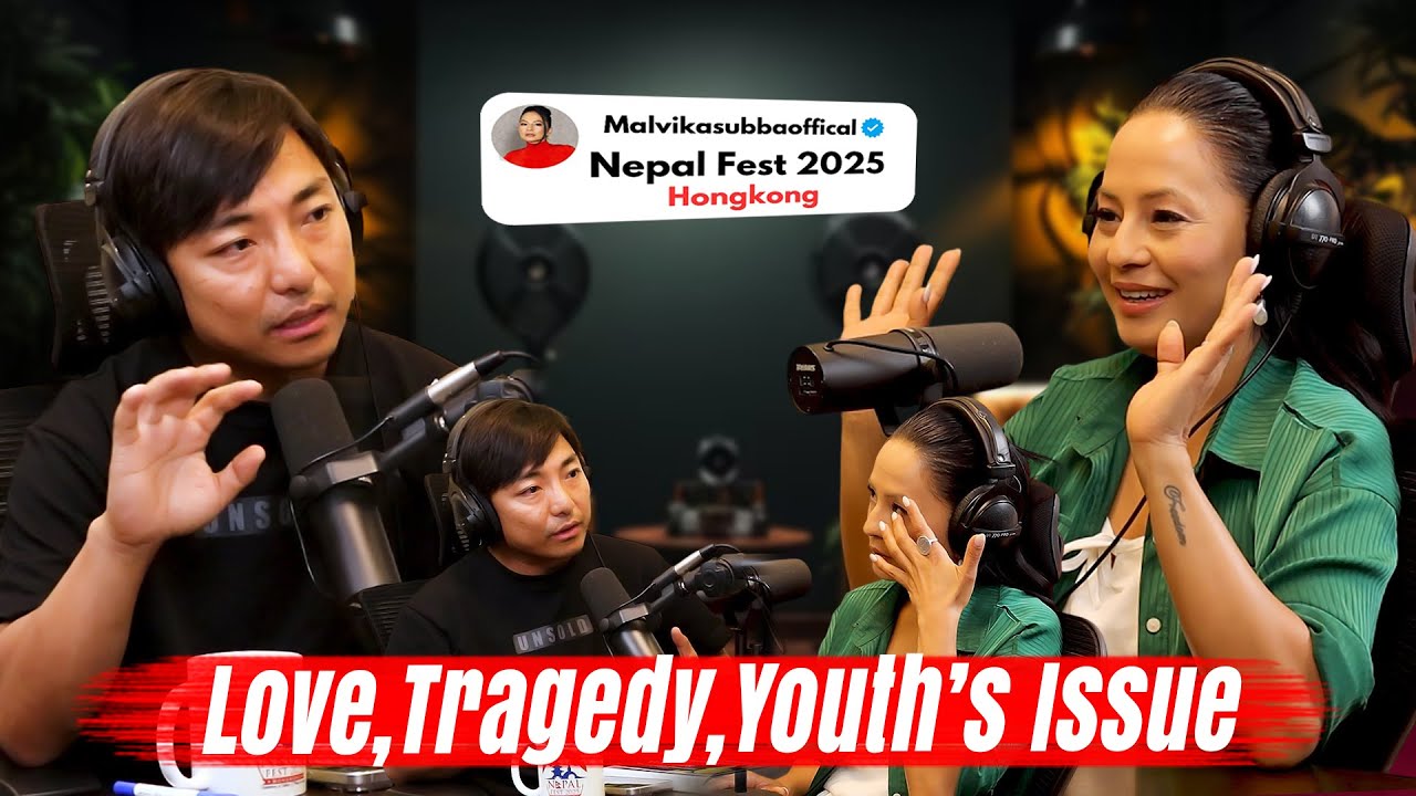 Malvika Subba Talks Abt Love,Tragedy,Career,Youth’s issues,Nepal Fest HK॥ Biswa Limbu Podcast Ep 404