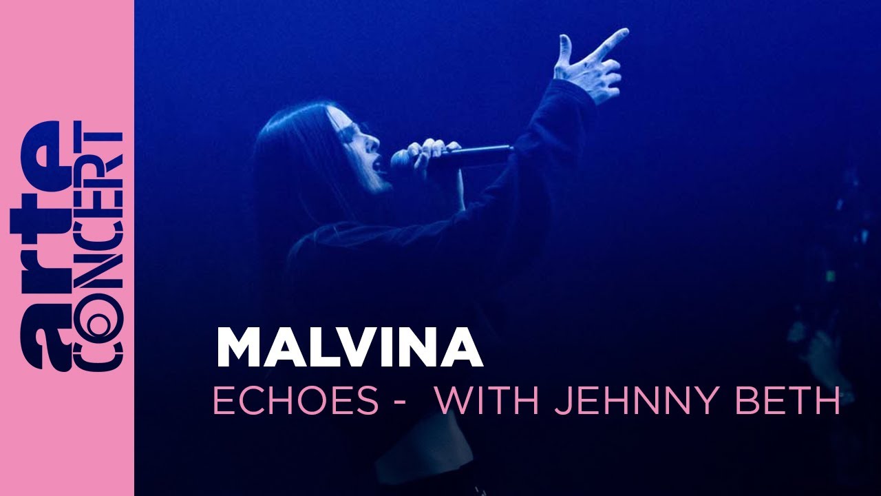 Malvina - Echoes with Jehnny Beth - ARTE Concert