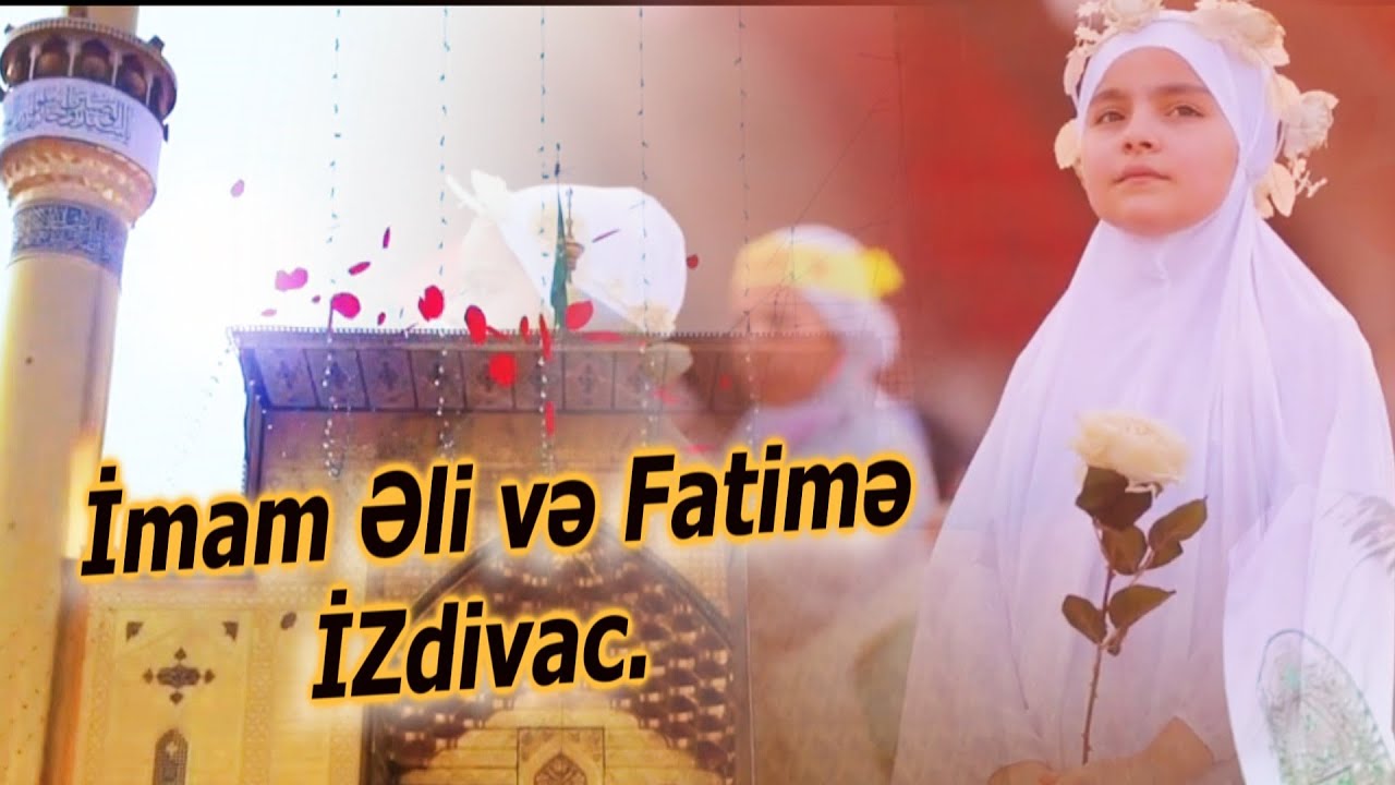 İmam Əli və Xanım Fatimə (s.ə) İzdivac (rus və azeri dilində)