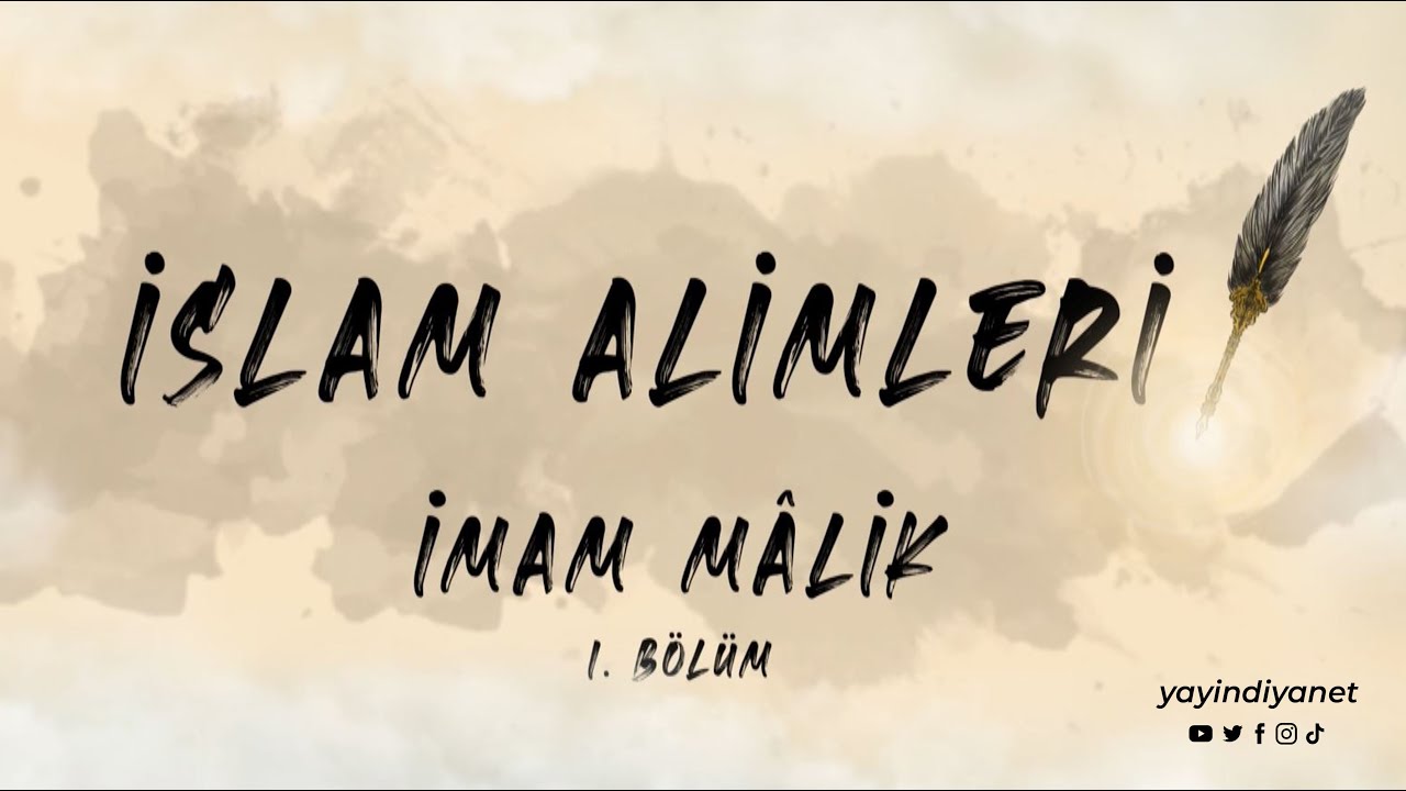 İmam Mâlik (1/2) - İslam Alimleri 6. Bölüm