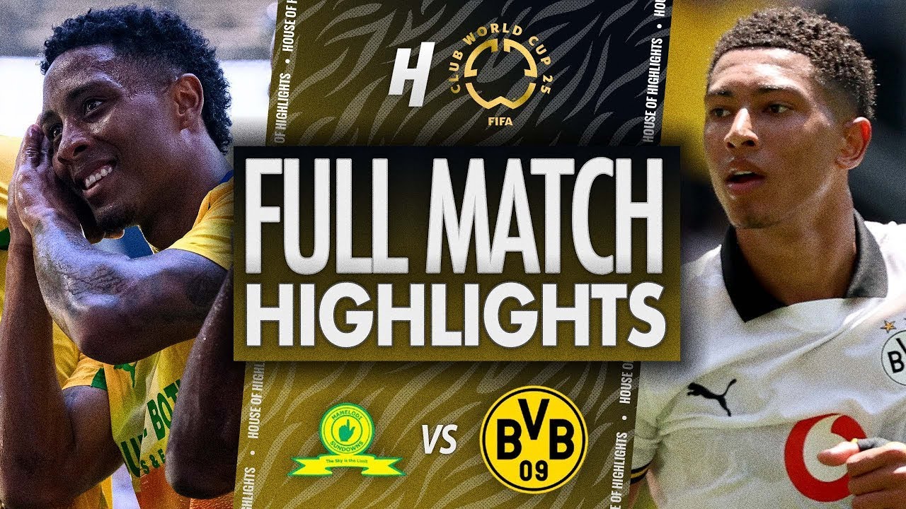 Mamelodi Sundowns vs Borussia Dortmund - FULL Match Highlights & Goals | 2025 FIFA Club World Cup