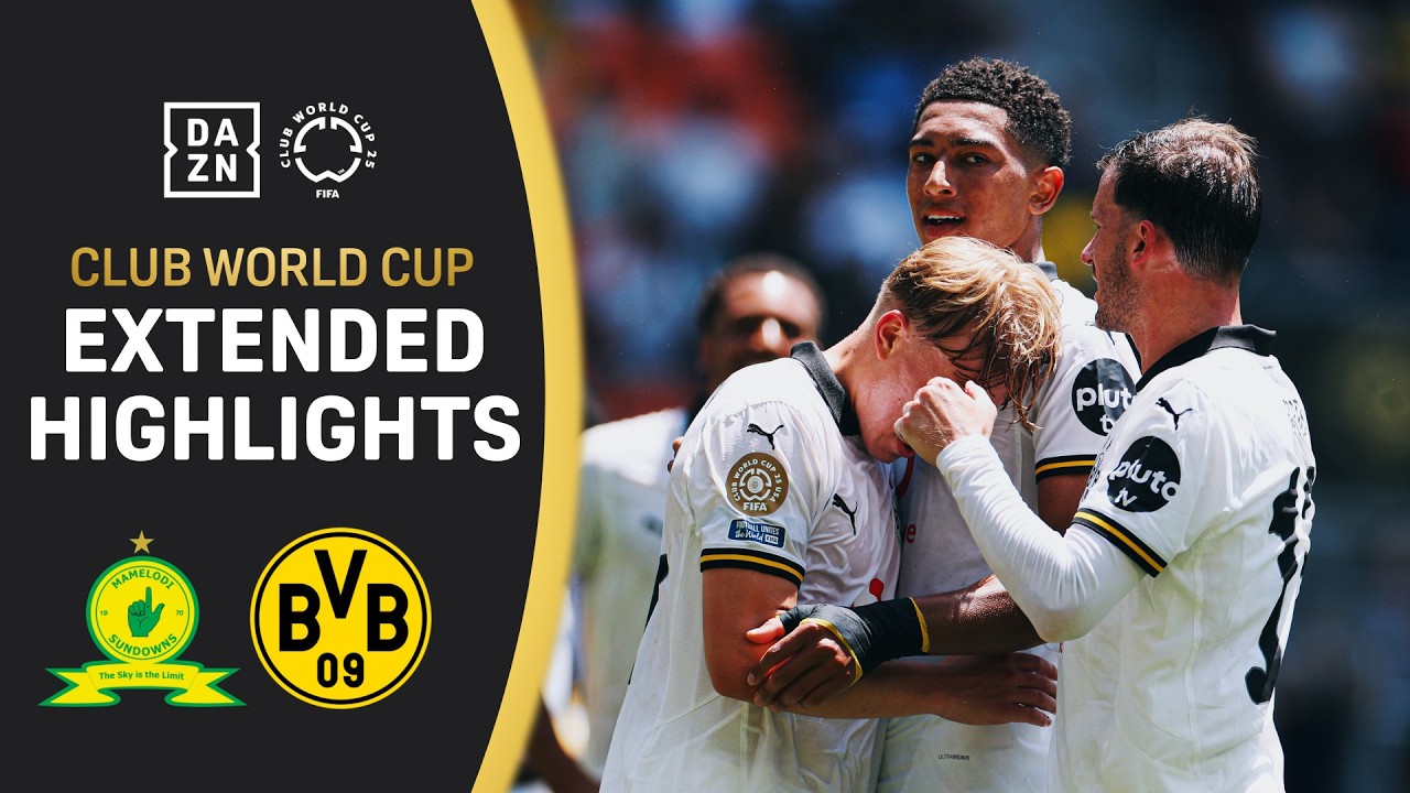 Mamelodi Sundowns Vs Dortmund | FIFA Club World Cup Extended Highlights