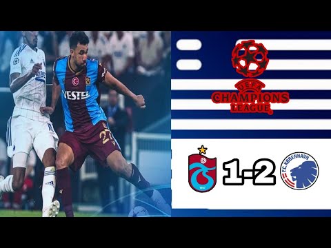 Maçın Özeti ve Golleri: Trabzonspor 2-1 Kopenhag | Şampiyonlar Ligi