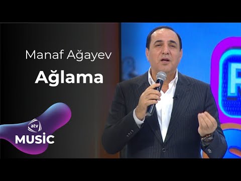 Manaf Ağayev - Ağlama
