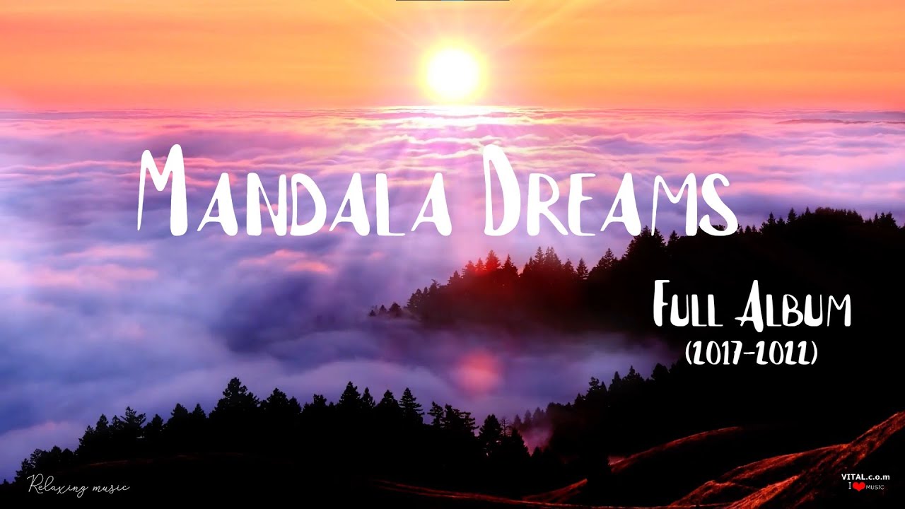 Mandala Dreams: Full Album (2017-2022)