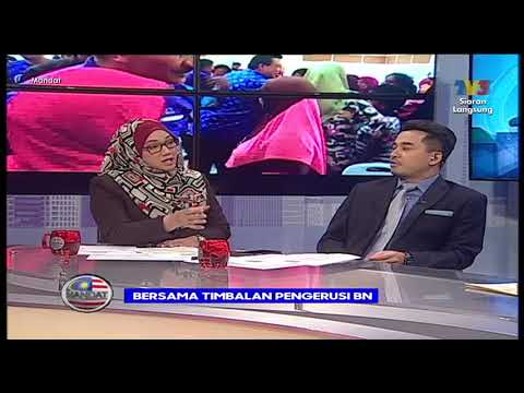 Mandat | 6 Mei 2018 (Part 1) - Bersama Timbalan Pengerusi BN