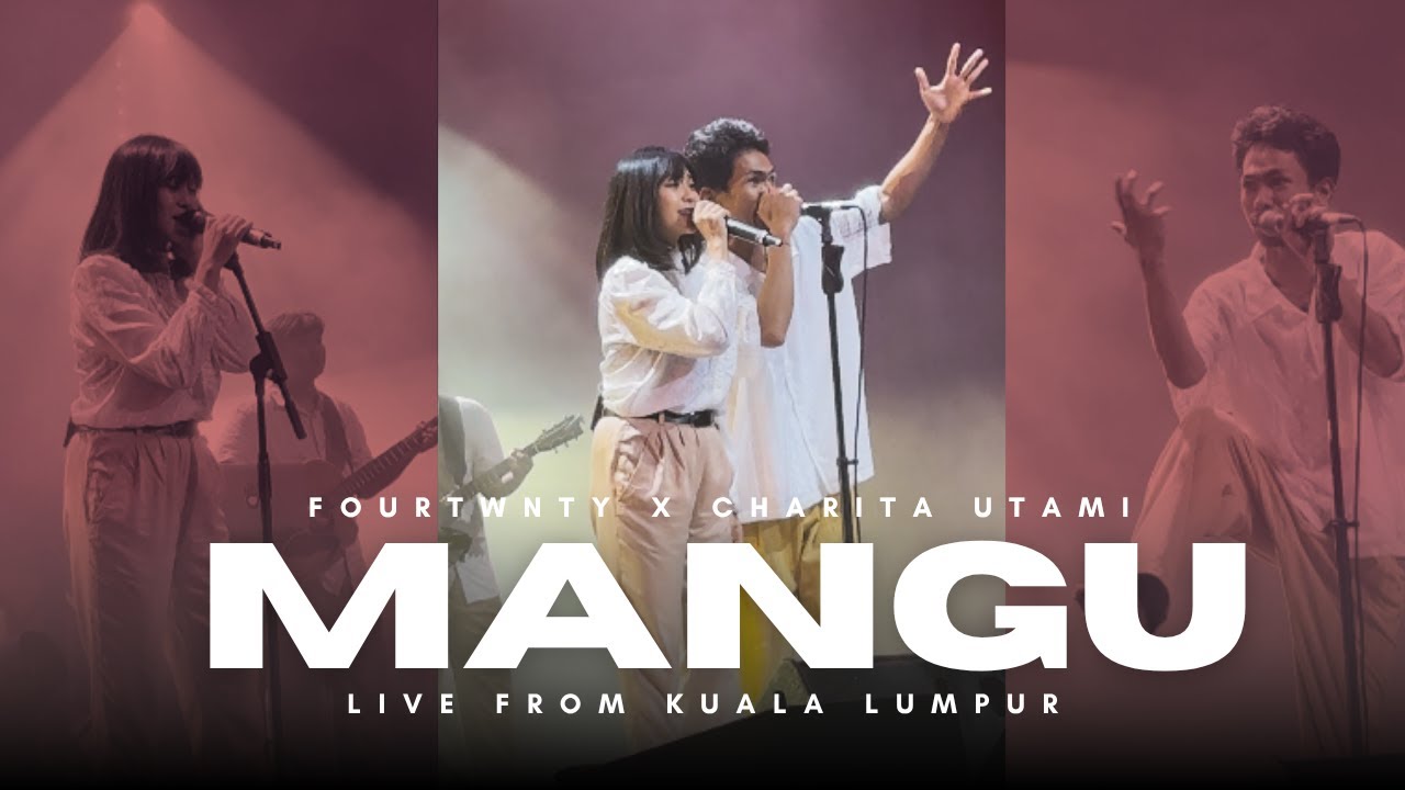 Mangu - Fourtwnty feat. Charita Utami (Live from Kuala Lumpur, Malaysia)
