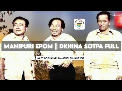 Manipuri Epom ||  Dkhina Sotpa Full || @ManipuriPhijangWari