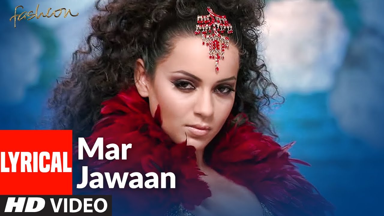 Mar Jawaan Lyrical | Fashion | Priyanka Chopra, Kangna Ranawat | Shruti Pathak, Salim Merchant
