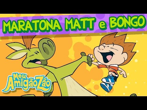Maratona Matt e Bongo [OFICIAL HD] MEU AMIGÃOZÃO