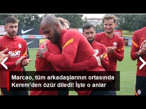 Marcao Galatasayda tüm arkadaşlarının ortasında Kerem'den özür diledi! İşte o anlar...