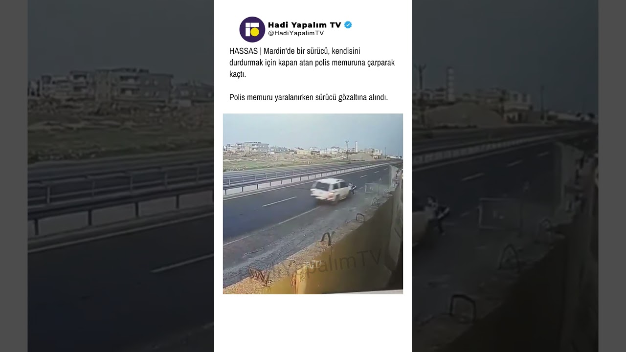Mardin'de bir sürücü, kendisini durdurmak için kapan atan polis memuruna çarparak kaçtı. #trafik