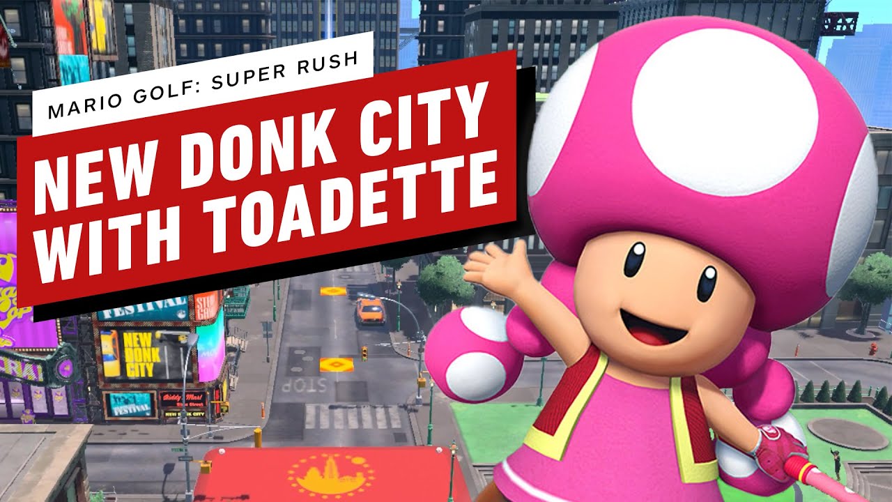 Mario Golf: Super Rush - 16 Minutes of New Donk City Gameplay With Toadette