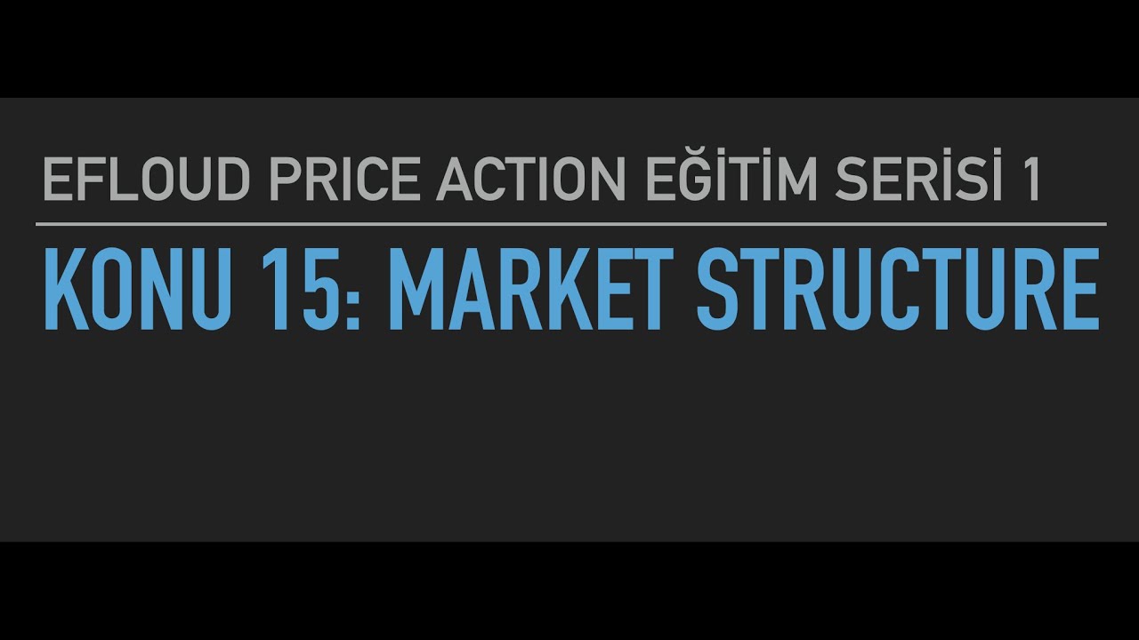 Market Structure - Efloud ile Price Action Eğitimi