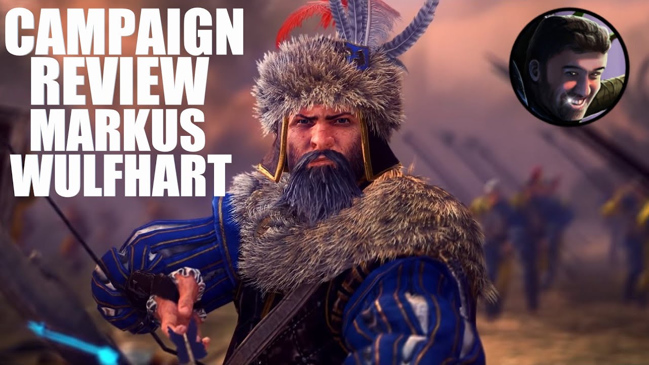 Markus Wulfhart Immortal Empires Campaign Review