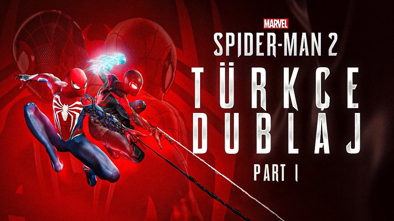 Marvel’s Spider-Man 2 - Türkçe Dublaj | Part 1