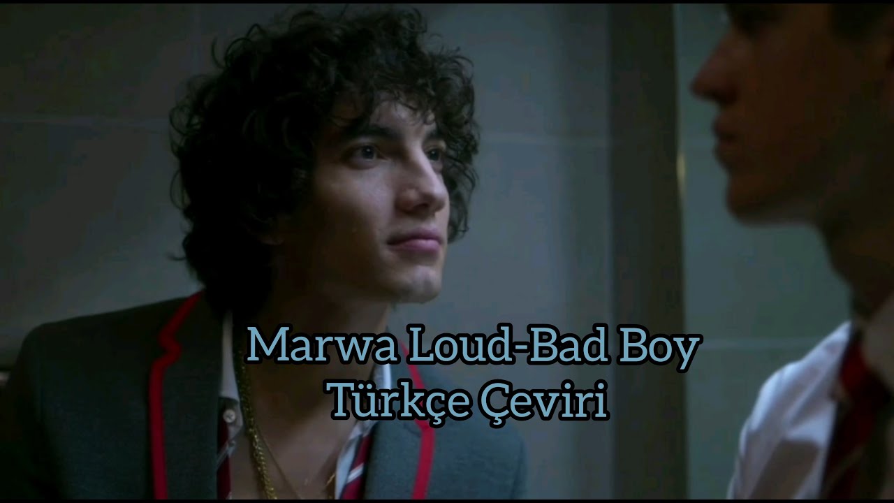 Marwa Loud-Bad Boy ( Türkçe Çeviri )☆Elite Valerio Edit☆