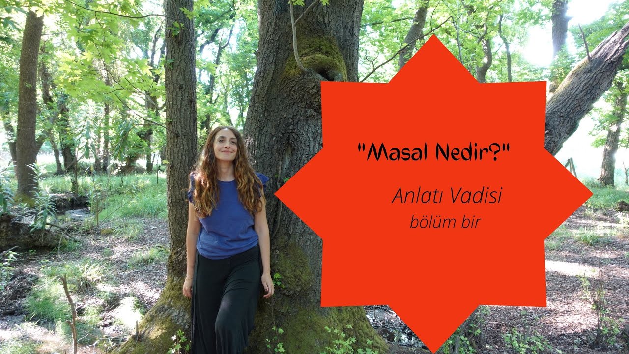 Masal Nedir? /Anlatı Vadisi / Bölüm 1