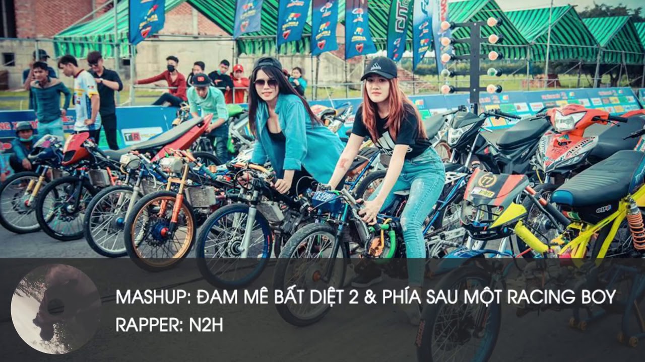 MASHUP  Đam Mê Bất Diệt 2 & Phía Sau Một Racing Boy   N2H 1 HOUR