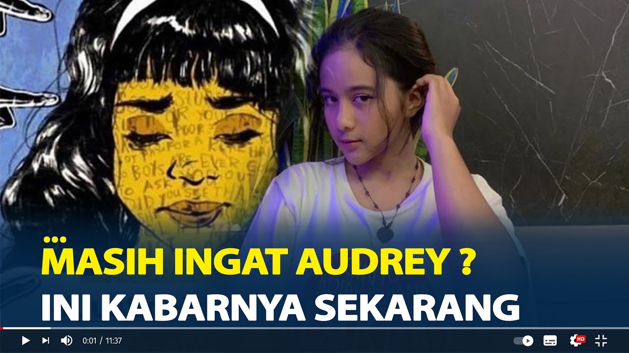 Masih Ingat Audrey ? Dulu VIral #justiceforaudrey,  Ini Kabarnya Sekarang