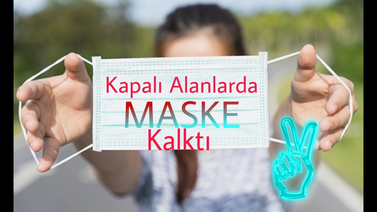 MASKE YASAĞI KALKTI