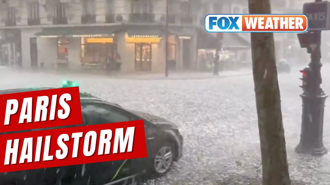 Massive Hailstorm Strikes Paris After Spring Heat Wave
