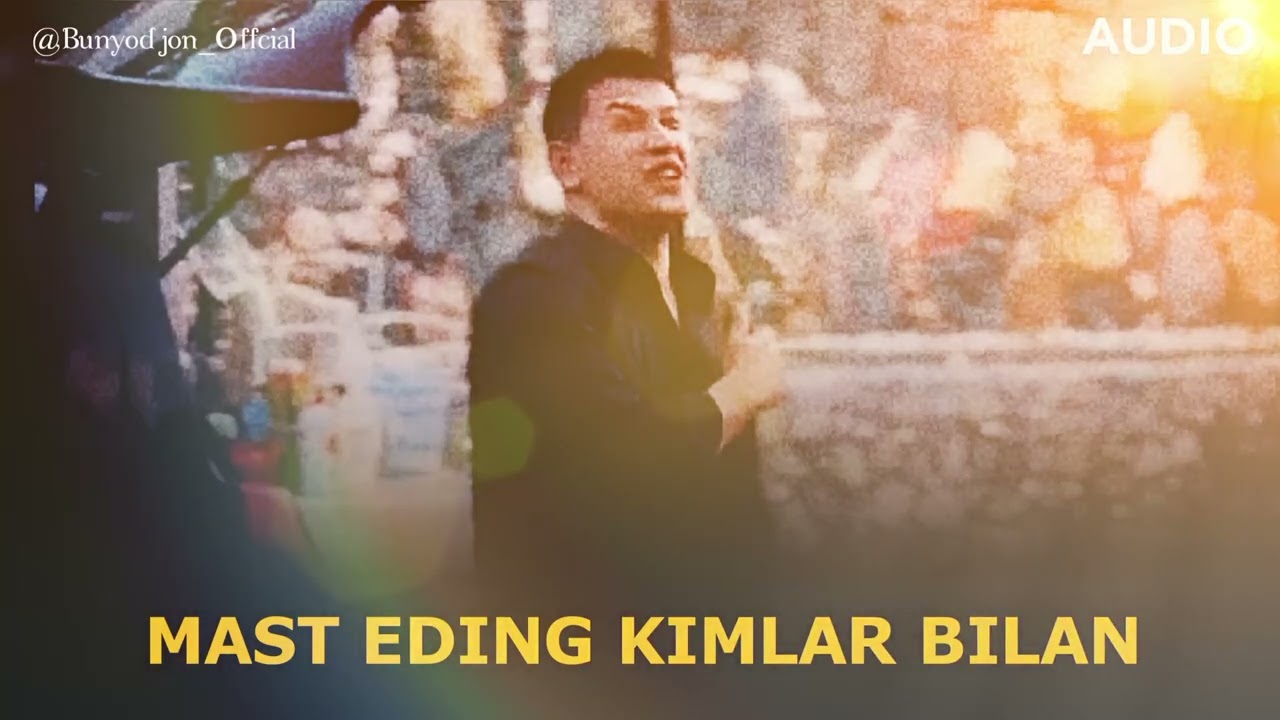 Mast Eding Kimlar Bilan (ORGINAL AUDIO)