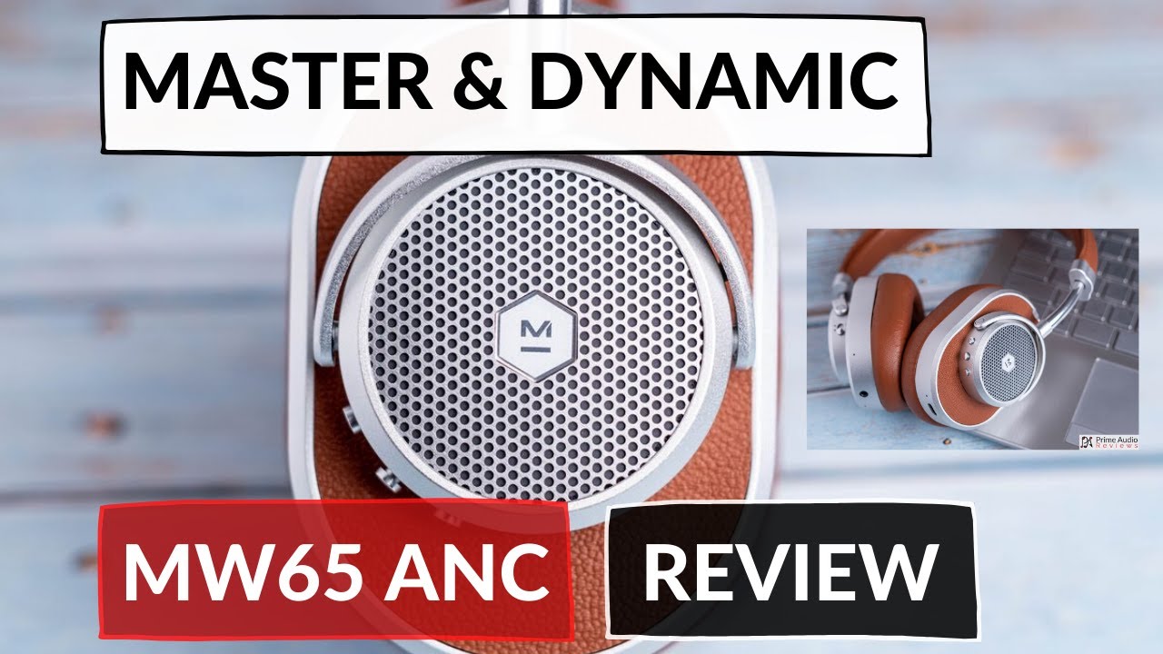 Master & Dynamic MW65 Review: Portable Prestige