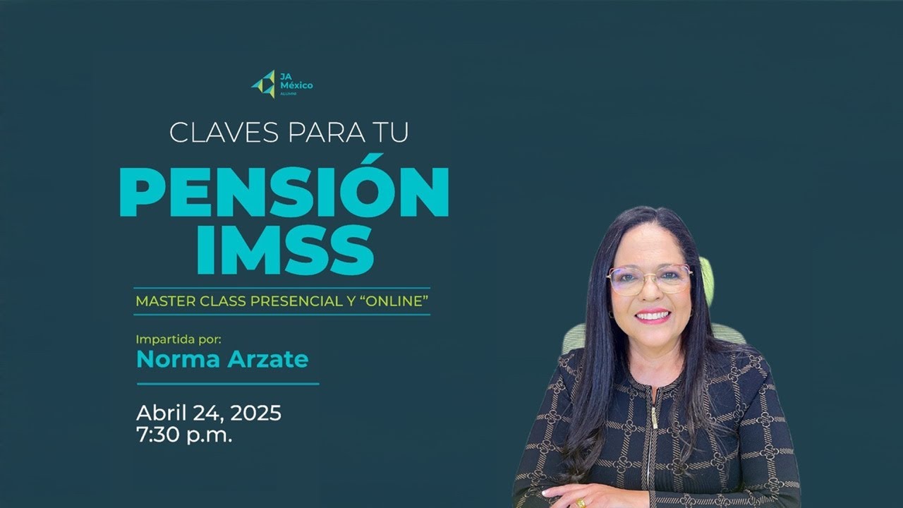 Master Class - Claves para tu Pensión IMSS