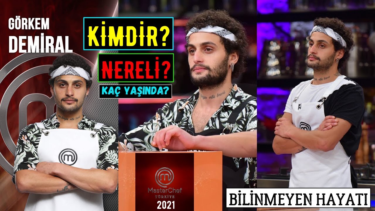 MasterChef Görkem Demiral Kimdir? Nereli? Kaç Yaşında? Master Chef Türkiye 2021