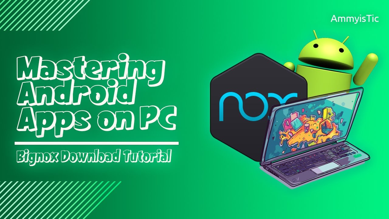 Mastering Android Apps on PC: A Step-by-Step Guide + Bignox Download Tutorial! 📱💻