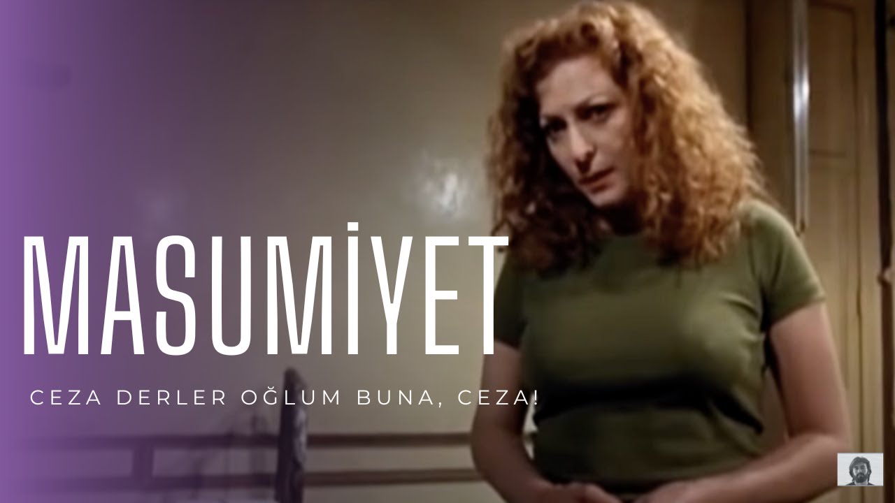 Masumiyet - 1997 | Ceza derler oğlum buna, ceza! Derya Alabora - Güven Kıraç