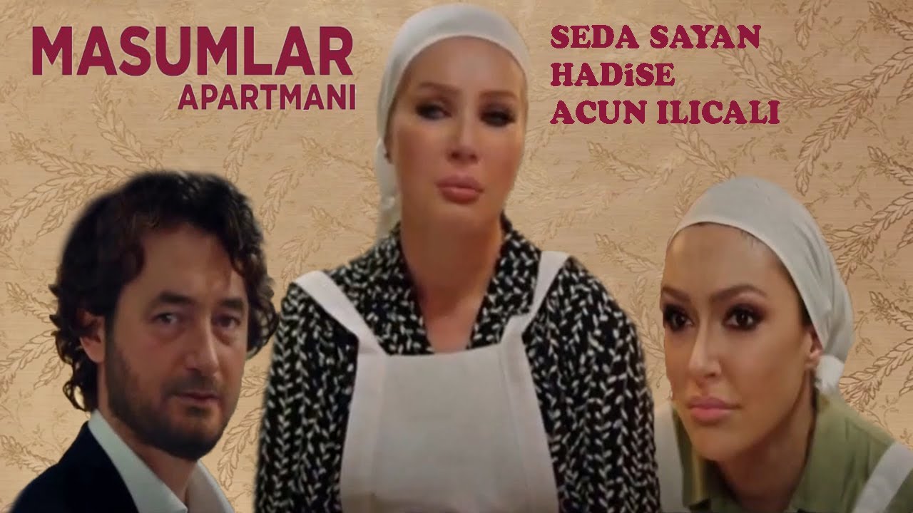 Masumlar Apartmanı Seda Sayan Hadise Acun Ilıcalı