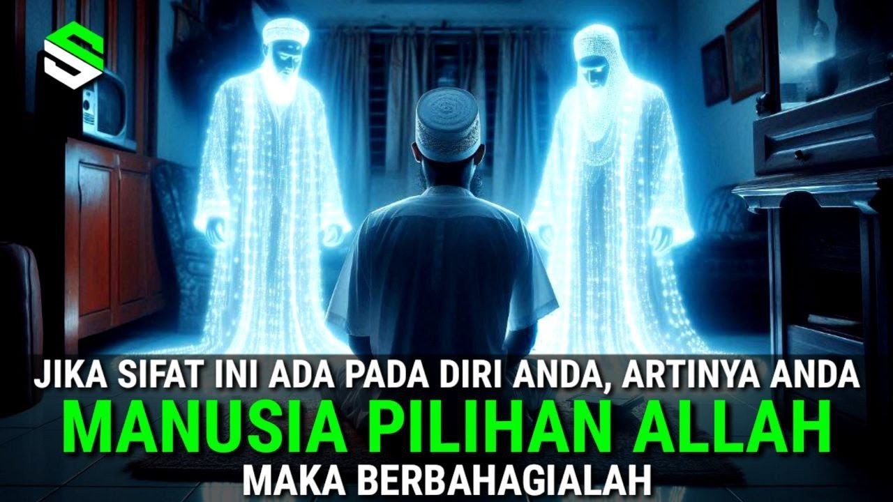 MASYAALLAH !! 10 Ciri - Ciri Manusia Pilihan Allah, Berbahagialah Yagg Punya Ciri Ini
