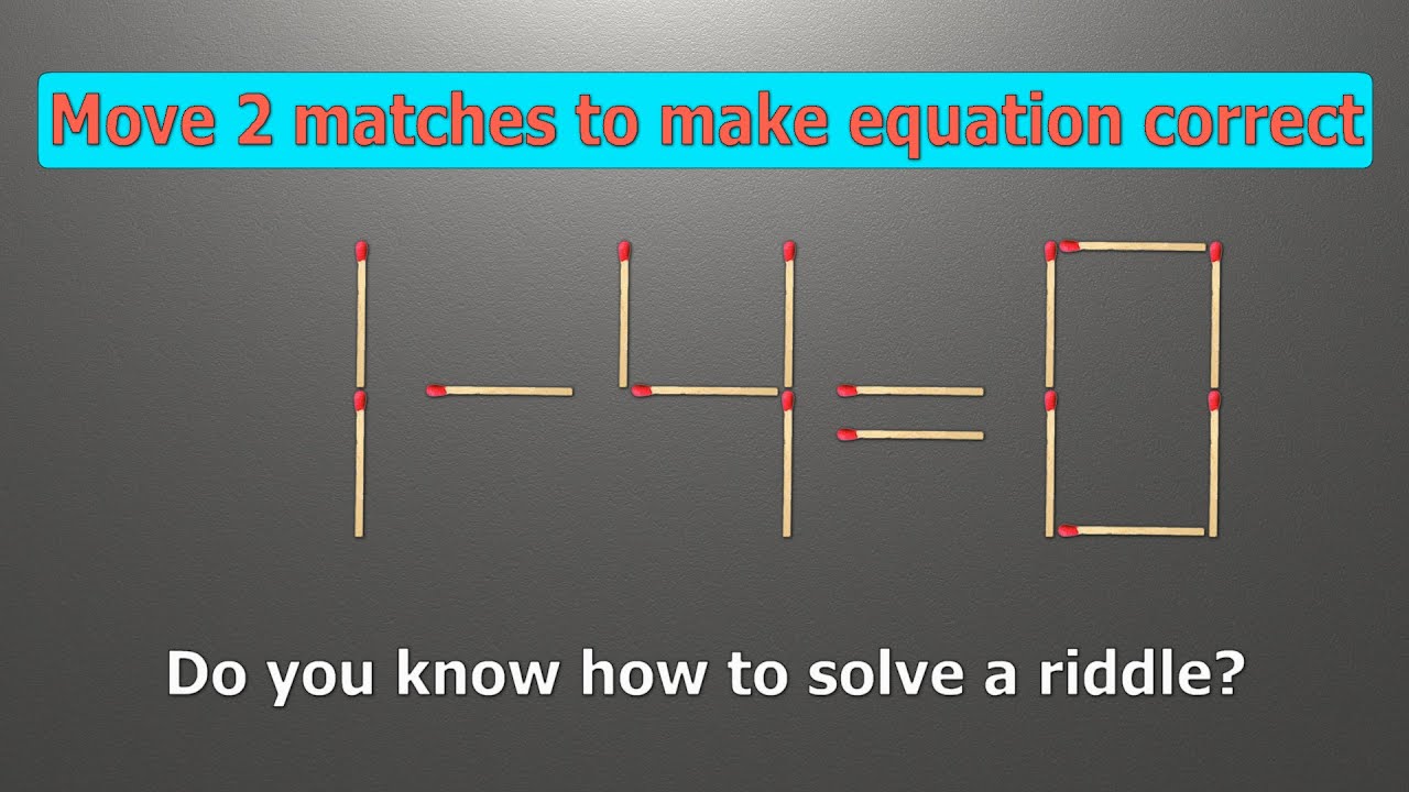 Matchstick puzzle 1-4=0 | Match puzzle - move 1 match to make equation correct