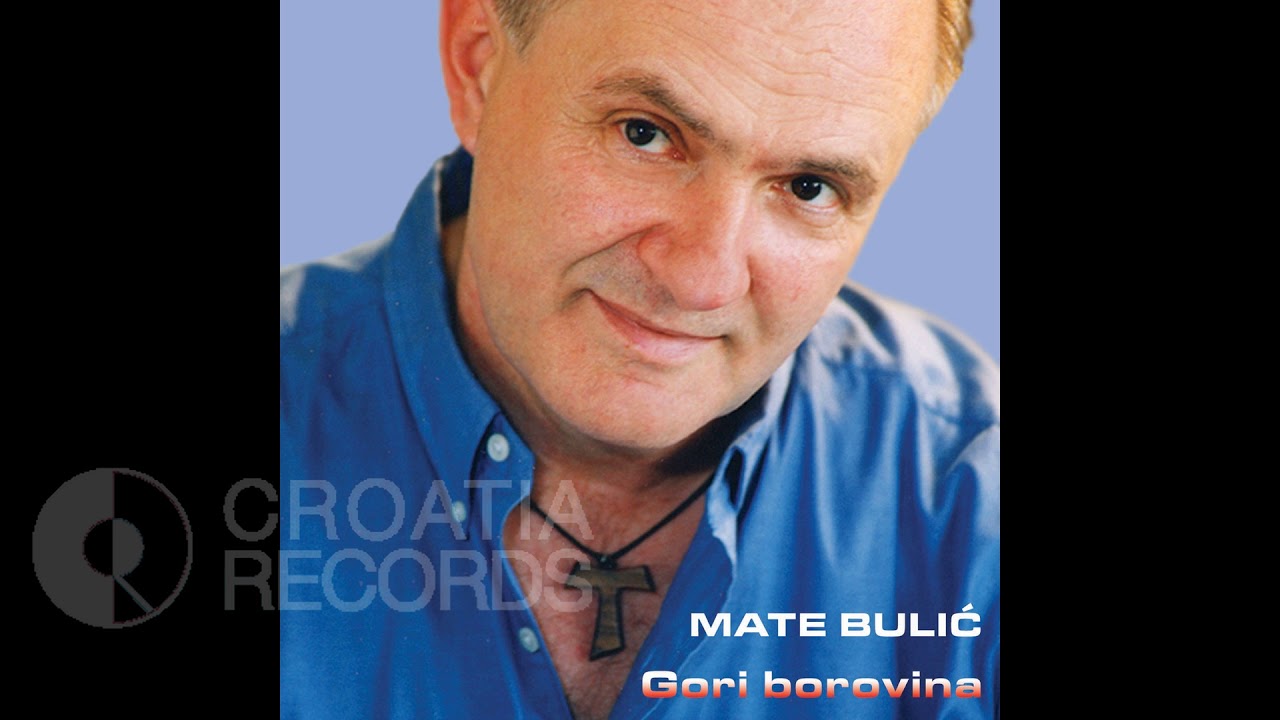 MATE BULIĆ- GORI BOROVINA