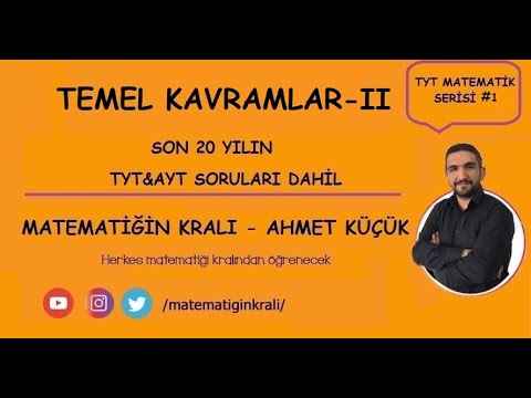 Matematiğin Kralı-Ahmet KÜÇÜK - Temel Kavramlar - II (TYT-Matematik) 2020 #2