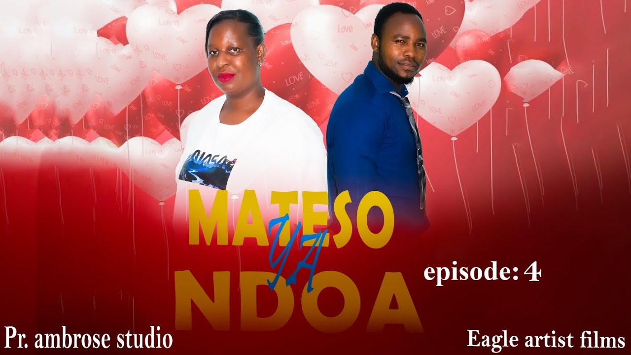 MATESO YA NDOA EP 4