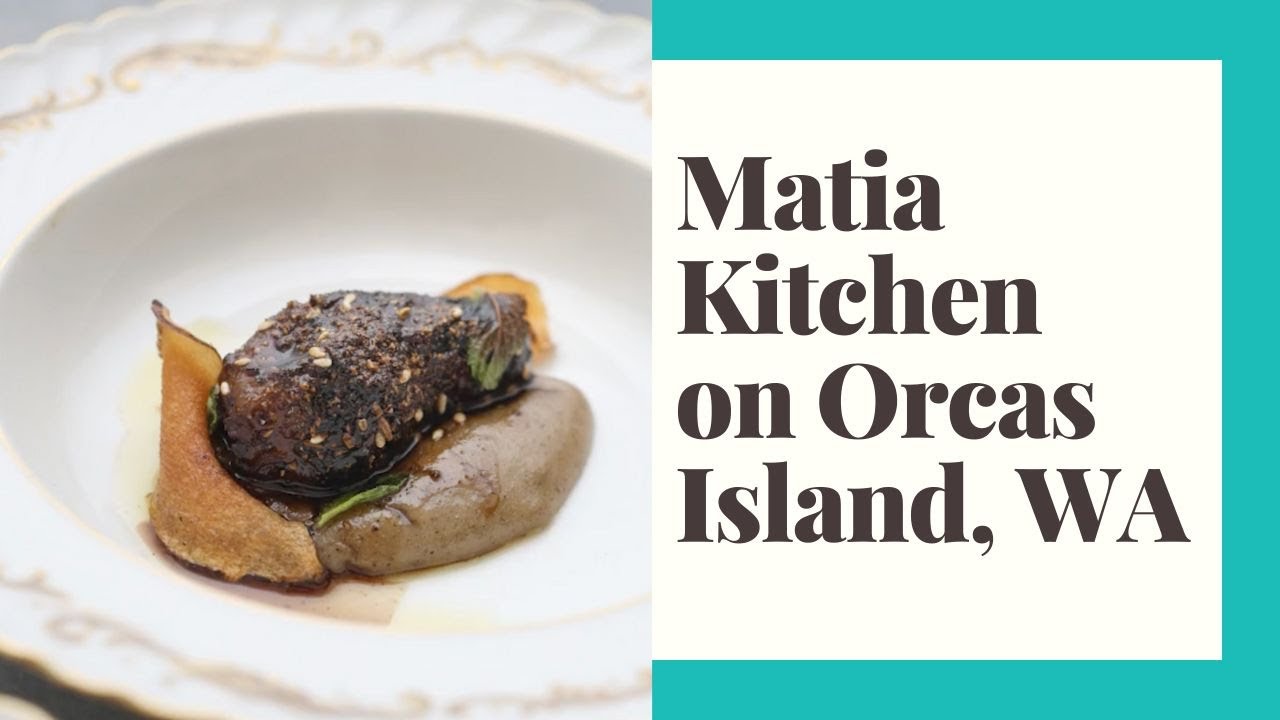 Matia Kitchen on Orcas Island delivers it all: food, wine and an inviting experience