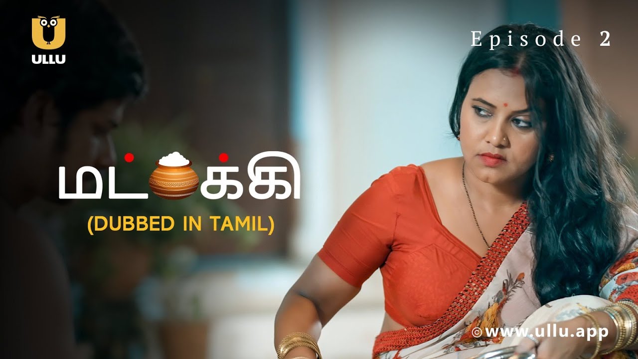 Matki | Dubbed In Tamil | Episode - 02 | Streaming Now | Subscribe Ullu App Now