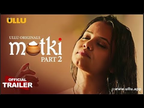 Matki Part 2 Ullu Originals Official Trailer Releasing on 26th August 2022